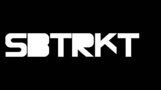 SBTRKT - Rundown