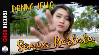 Download lagu Donna Jello - Semua Berlalu (Versi Koplo) | mp3 Download lagu Donna Jello - Semua Berlalu (Versi Koplo) | mp3