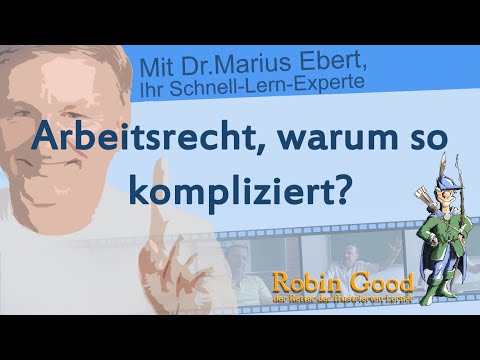 Arbeitsrecht, warum so kompliziert?