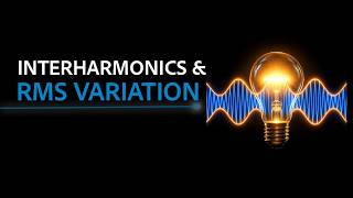 Interharmonics and RMS Variation