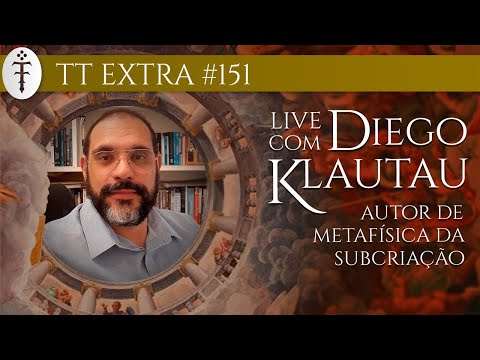 Live c/ Diego Klautau, autor de Metafsica da Subcriao | TT Extra 165
