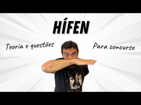 HÍFEN - Teoria e questões para concurso