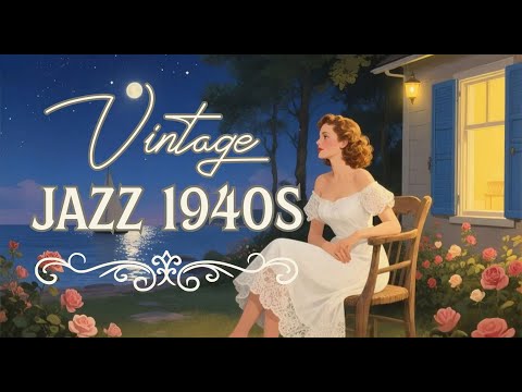 Romantic Jazz Evenings 🌙 | 1940s Seaside Nights & Floral Breeze Vibes