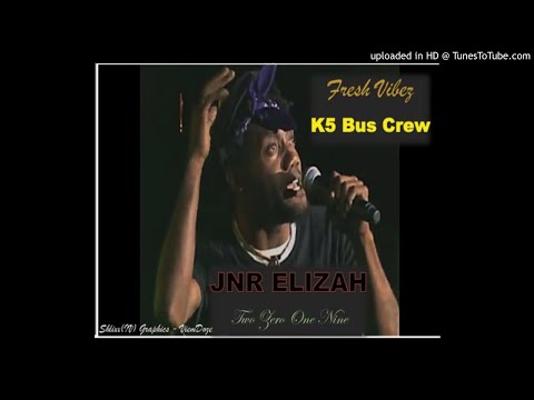 Jnr Elizah (2019) "K5 Bus Crew" 💪💪💪🤙🤙