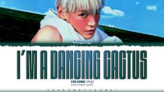 Download lagu TAEYONG (NCT) 'I'm a Dancing Cactus' Lyrics (태용 I'm a Dancing Cactus 가사) [Color Coded Han_Rom_Eng] mp3