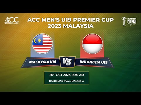 ACC MEN'S U-19 PREMIER CUP 2023 - MALAYSIA vs INDONESIA