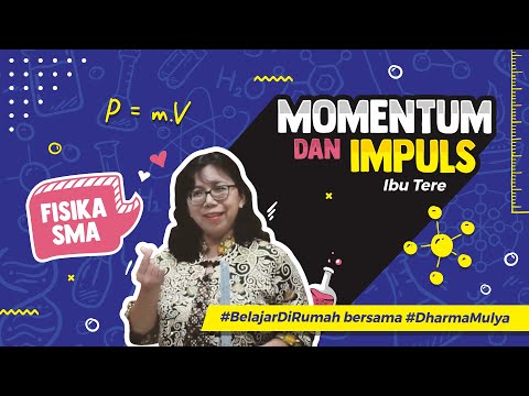 Momentum dan Impuls - Fisika SMA #BelajarDiRumah bersama #DharmaMulya