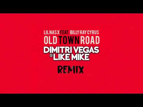 Lil Nas X - Old Town Road (feat. Billy Ray Cyrus) [Remix] (DIMITRI VEGAS & LIKE MIKE REMIX)