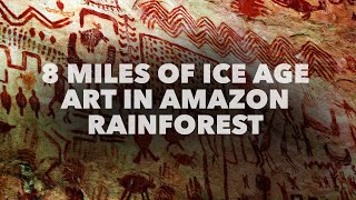 8 MILES OF ICE AGE ART in Amazon Rainforest | PREHISTORY FLASH