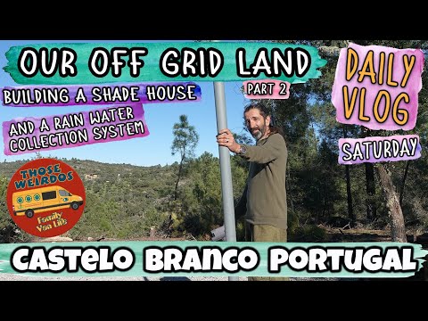 Building a Shade House (Pt2) Daily Vlog (Ep6 - Sat) - Our Off Grid Land - Portuguese Homestead