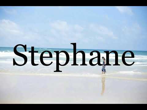 How To Pronounce Stephane🌈🌈🌈🌈🌈🌈Pronunciation Of Stephane