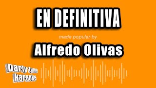 Alfredo Olivas - En Definitiva (Versión Karaoke)