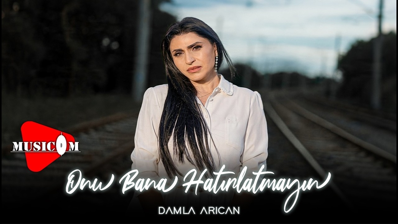Damla Arıcan - Onu Bana Hatırlatmayın
