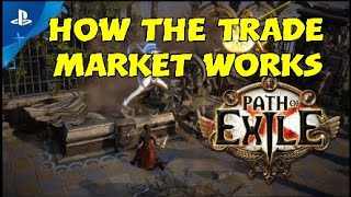 HOW THE TRADE MARKET WORKS FOR BEGINNERS - Path Of Exile PS4