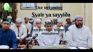 Download lagu 🔴 LIVE - SYAIR YA SAYYIDA SADAT- MAJELIS TALIM RAUDATUL MUJAHIDIN mp3 Download lagu 🔴 LIVE - SYAIR YA SAYYIDA SADAT- MAJELIS TALIM RAUDATUL MUJAHIDIN mp3