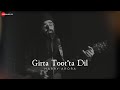 Girta Toot’ta Dil - Title Track | Harry Arora