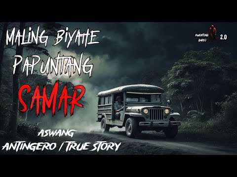 MALING BYAHE SA LIBLIB NA BARYO NG SAMAR | Kwentong Aswang | Tagalog Horror Stories | True Story