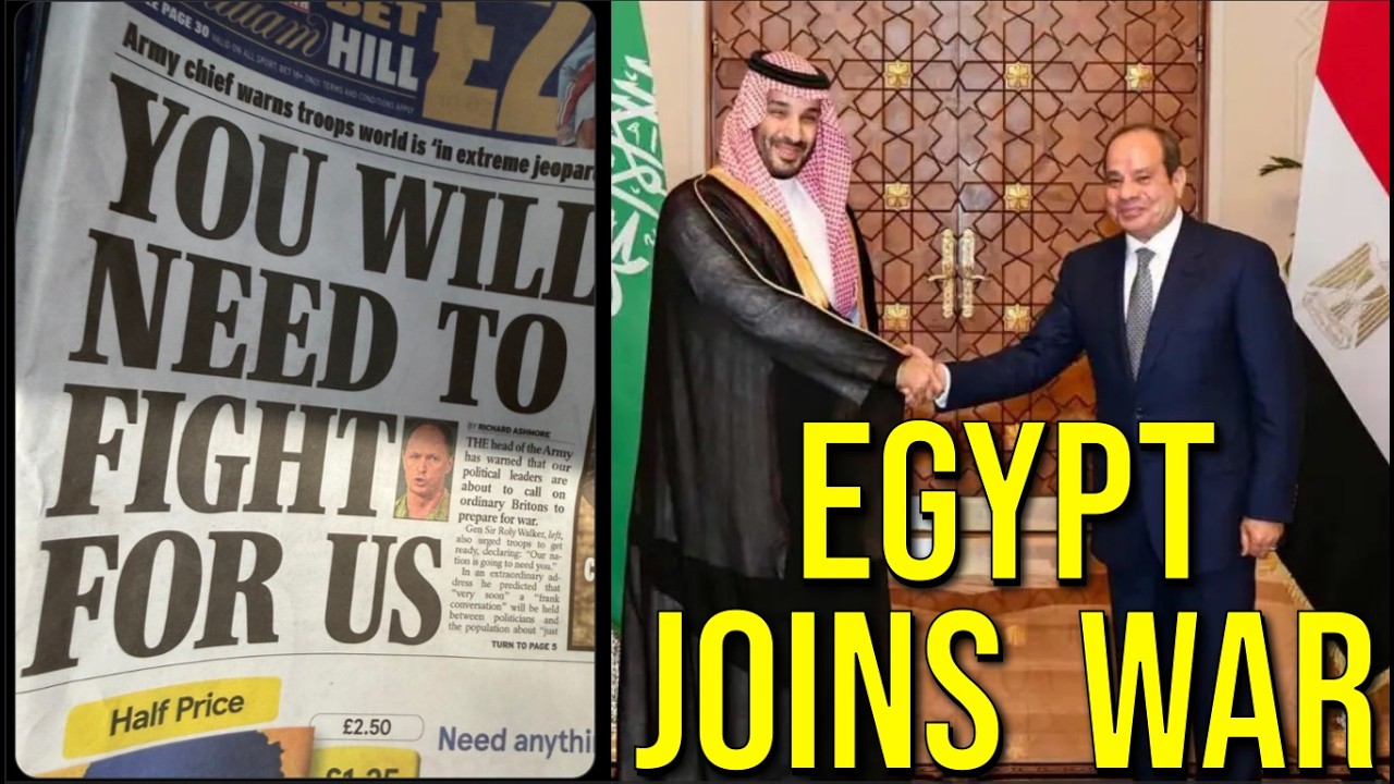 UK Demands Britts To "Fight For Us" - Egypt Join War - Iran's New Plan