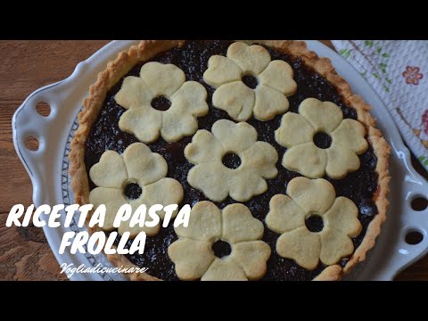 Ricetta infallibile della pasta frolla - Crostata con marmellata fatta in casa