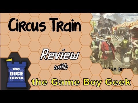 Dice Tower: The Game Boy Geek Reviews Circus Train