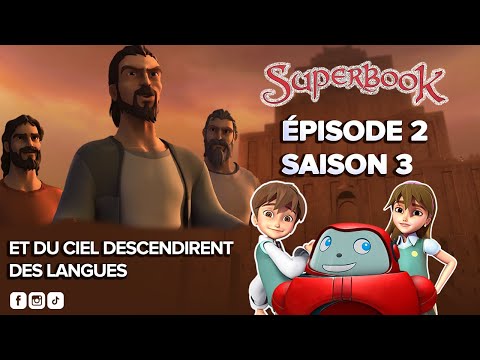 SUPERBOOK FR Saison 3 Episode 2 - Et du ciel descendirent des langues !