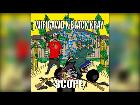 WIFIGAWD x BLACK KRAY - SCOPE