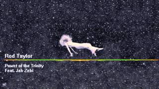 Rod Taylor & Jah Zebi - Power Of The Trinity