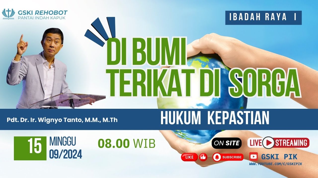 Sesi 1 – Di Bumi Terikat Di Sorga: Hukum Kepastian – Pdt. Dr. Ir. Wignyo Tanto, M.M., M.Th. (150924)
