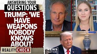 Ross Coulthart Q&A: President Trump on 'weapons nobody knows about' - Reality Check
