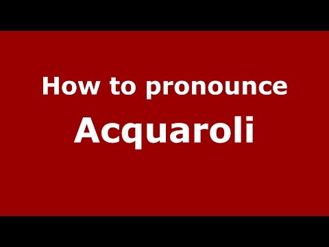 How to pronounce Acquaroli (Spanish/Argentina) - PronounceNames.com