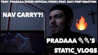 Trav - Pradaaa Shoes (Official Video) (feat. NAV) FIRST REACTION