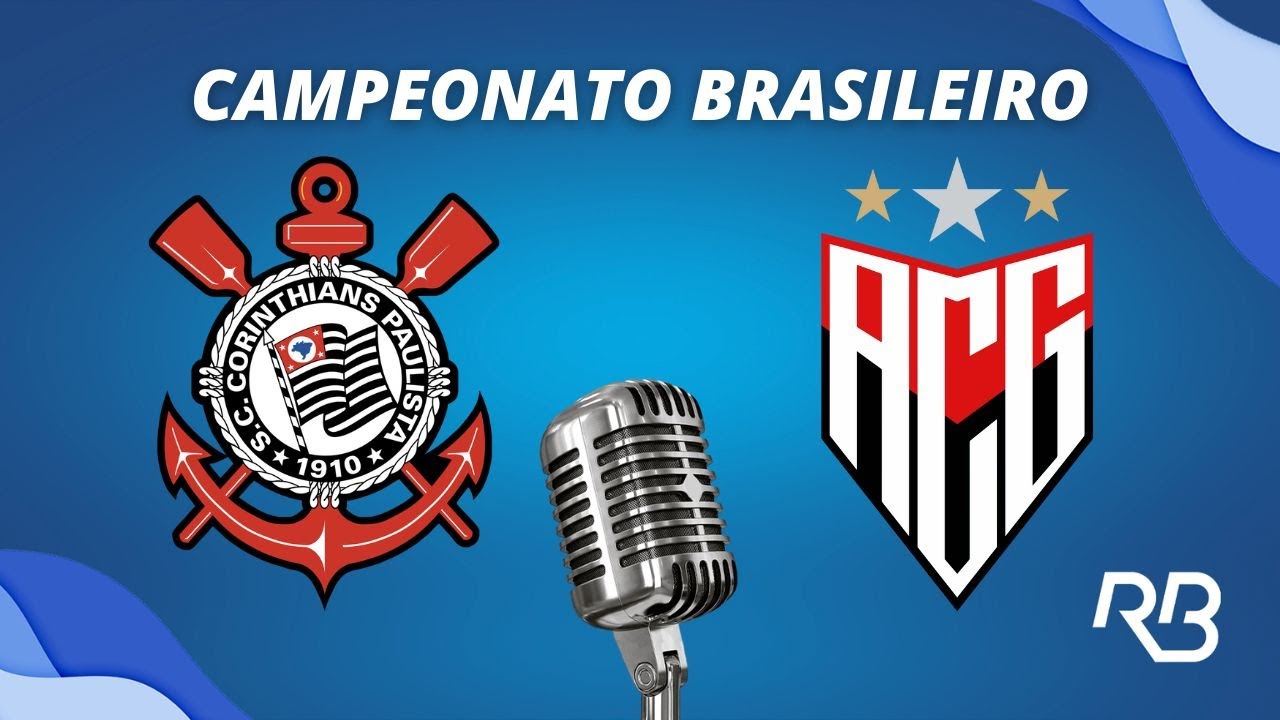 🔴 Corinthians x Atlético-GO - Campeonato Brasileiro - 21/09/2024 - Ulisses Costa e Ronaldo Giovaneli