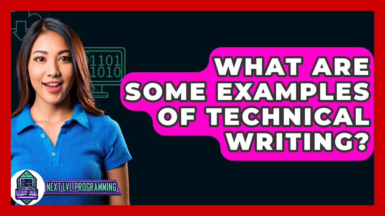 What Are Some Examples Of Technical Writing? - Next LVL Programming