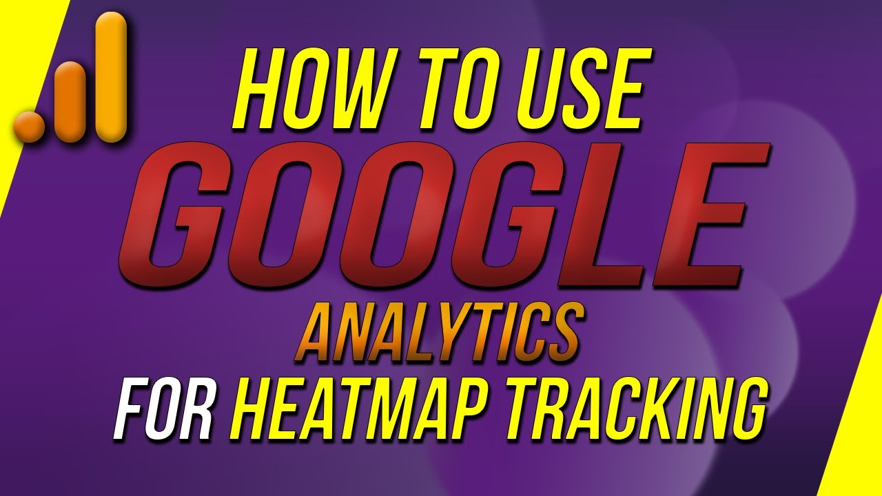 How To Use Google Analytics For HeatMap Tracking