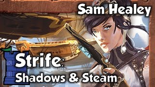 Strife: Shadows &amp; Steam Review with Sam Healey