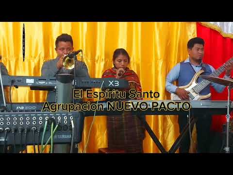 El Espíritu Santo / Agrupación Nuevo Pacto, PayKonob San Miguel Acatan, Huehuetenango
