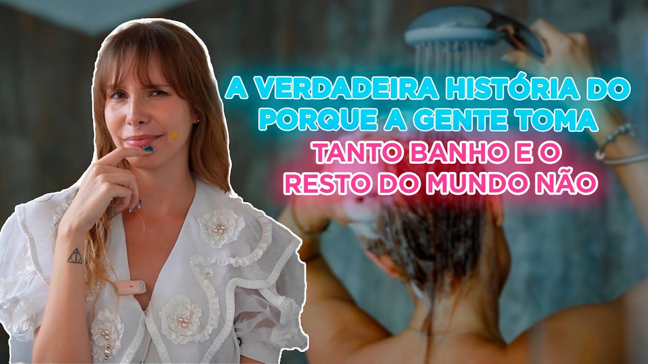 Por que o brasileiro toma tanto banho?