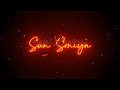 Sun Soniya Sun Dildar Viral Whatsapp Status Instagram Reels Black Screen Lyrics Whatsapp Status