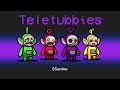NEW TELETUBBIES SCARY Role In Among Us