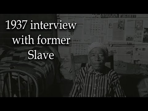 A former Slave who LOVED Slavery - 1937 interview