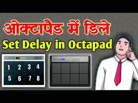 How To Use Delay On Roland Octapad SPD 20 | ओक्टापैड में डिले कैसे लगाएं