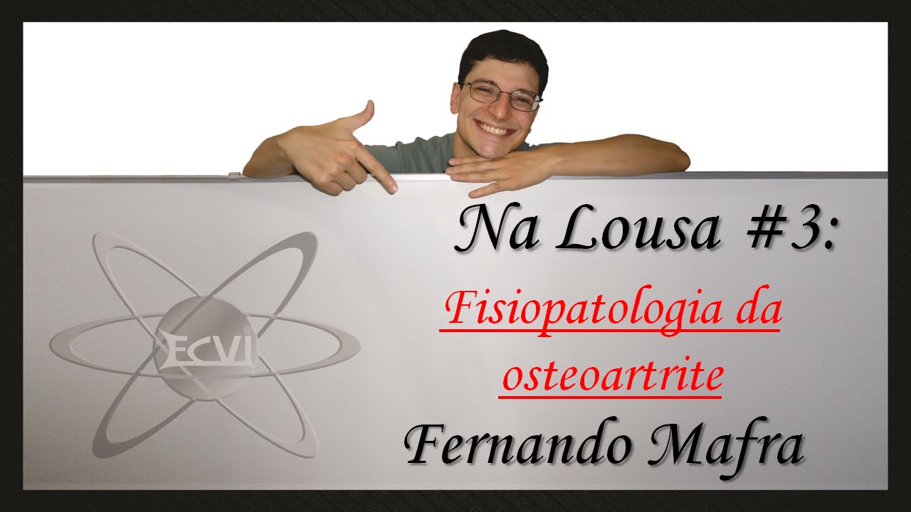 Na lousa #3: fisiopatologia da osteoartrite
