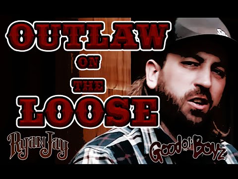 Good Ol' Boyz ft  Ryan Jay | Outlaw On The Loose