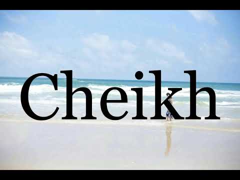 How To Pronounce Cheikh🌈🌈🌈🌈🌈🌈Pronunciation Of Cheikh