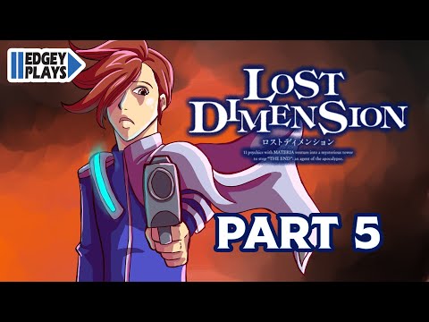 Edgey Plays Lost Dimension Part 5