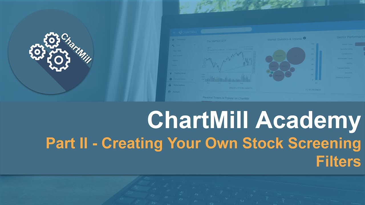 How to use Chartmill part 2 Making your own screening filters