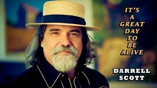 It's A Great Day To Be Alive - Darrell Scott