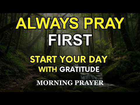Powerful Morning Prayer to Renew Your Strength and Fill You With Gratitude | Daily Devotional Prayer