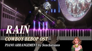 Rain [Cowboy Bebop OST] - Piano Arrangement
