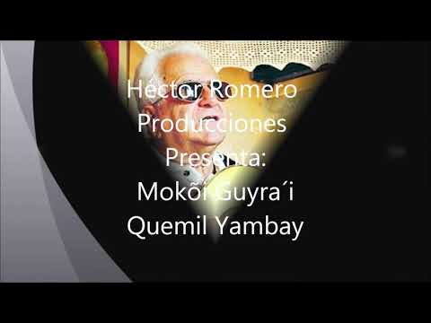 Mokõi Guyra'i - Quemil Yambay